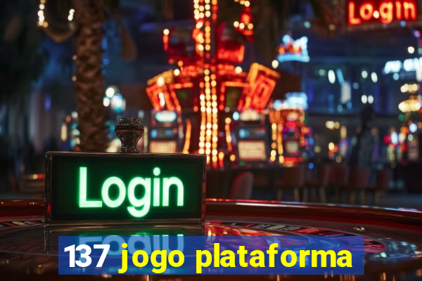 137 jogo plataforma